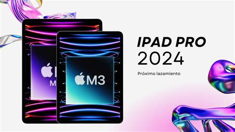 iPad Pro 2024 Rumores del próximo lanzamiento Blog Shopdutyfree