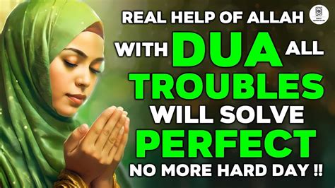 THE REAL HELP OF ALLAH IF YOU LISTEN THIS DUA ALL TROUBLES AND