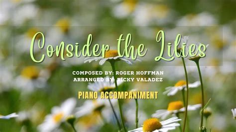 Consider The Lilies Piano Accompaniment With Lyrics Youtube