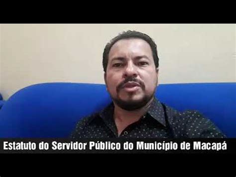 Vídeo 1 Estatuto dos Servidores Públicos Do Município de Macapá AP