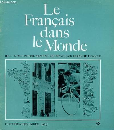 LE FRANCAIS DANS NOTRE MONDE N68 OCT NOV 1969 REVUE DE L