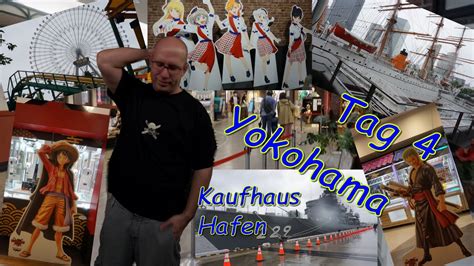 Reise Nach Japan Tag 4 Yokohama Kaufhaus Und Hafen YouTube