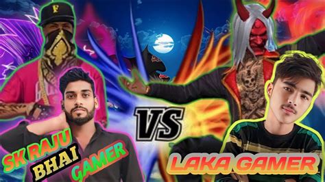 Laka Gaming 1vs1 Sk Raju Bhai Gamer 😍 Booyahi ️freefire Youtube