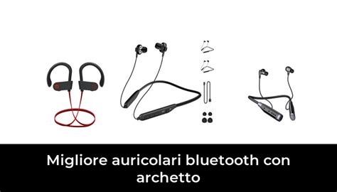 Migliore Auricolari Bluetooth Con Archetto Nel Secondo Gli Esperti