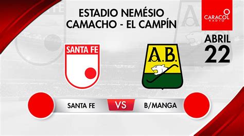 En Vivo Santa Fe Vs Atl Tico Bucaramanga Liga Colombiana Por El