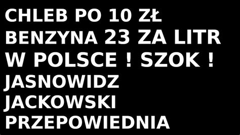 Jasnowidz Jackowski Przepowiednia Chleb W Polsce Youtube