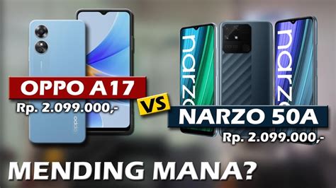 MENDING MANA OPPO A17 VS NARZO 50A YouTube