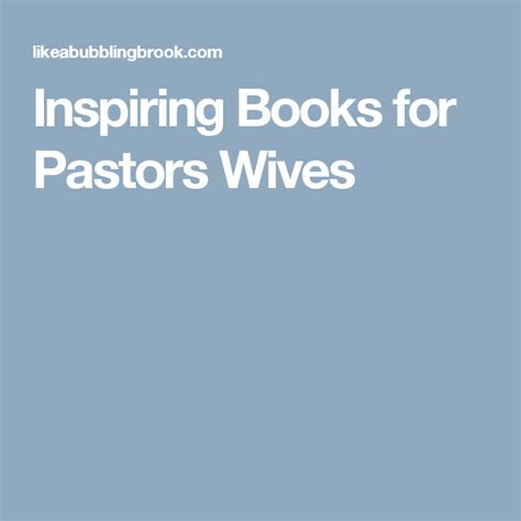 Inspiring Books For Pastors Wives With Images Pastors Wife