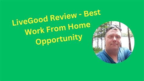 Livegood Review Best Work From Home Opportunity Youtube