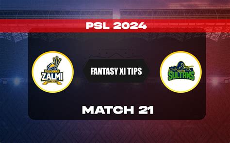 PES Vs MUL Dream11 Prediction Dream11 Playing XI Today Match 21