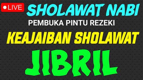 SHOLAWAT JIBRIL PENARIK REZEKI PALING KUAT DARI SEGALA ARAH Sholawat