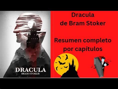 Resumen completo Drácula de Bram Stoker Resumen por capítulos YouTube