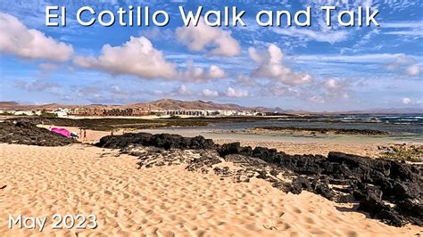 El Cotillo Fuerteventura Walk And Talk May Youtube