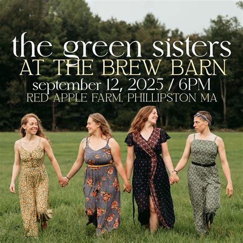 The Green Sisters Live Brew Barn On Red Apple Farm 455 Highland