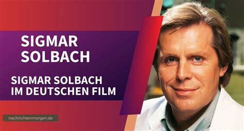 Sigmar Solbach Ein Weiterer Prominenter Deutscher Schauspieler