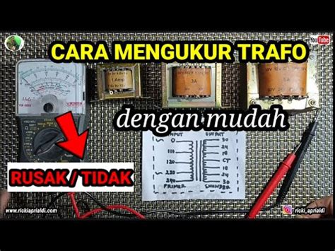 Cara Mengukur Trafo Rusak Atau Tidak YouTube