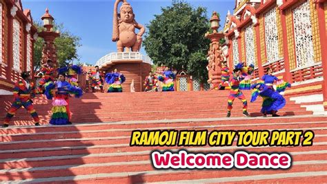 Ramoji Film City Tour Part Ramoji Film City Welcome Dance Film