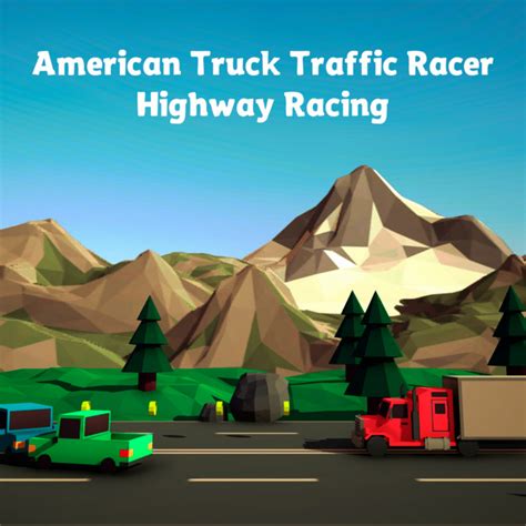 American Truck Traffic Racer: Highway Racing - Ocean of Games