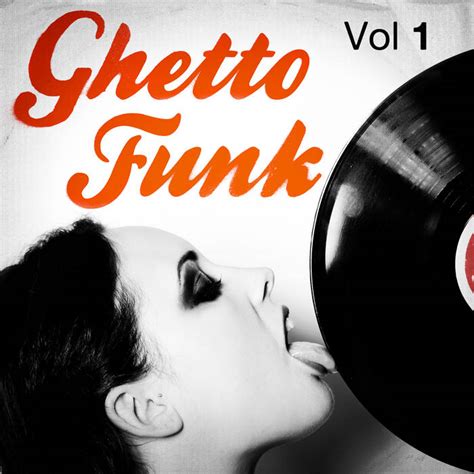 Ghetto Funk Volume 1 Ghetto Funk