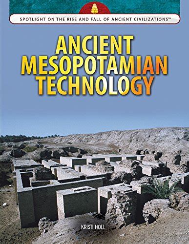 Amazon Ancient Mesopotamian Technology Spotlight On The Rise And