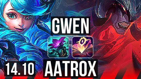 Gwen Vs Aatrox Top 12 1 2 6 Solo Kills Godlike Kr Master 14