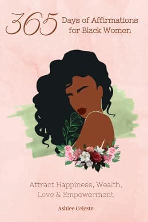 Days Of Affirmations For Black Women Attract Happiness Wealth