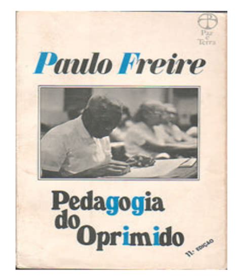 Obras Do Paulo Freire - Paulo Freire, 100 anos: como o legado do educador brasileiro é visto no ...