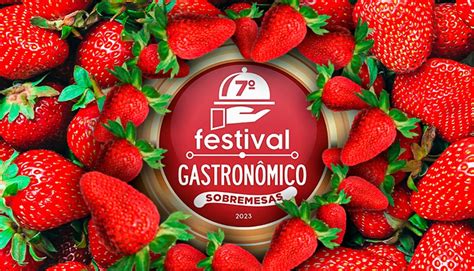 Festival Gastron Mico De Atibaia Tem Sobremesas Como Tema E