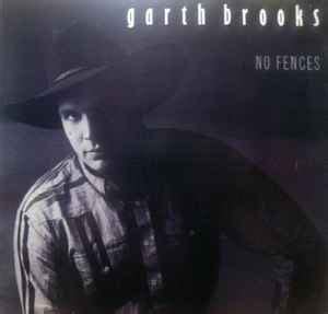 Garth Brooks – No Fences (1990, Vinyl) - Discogs