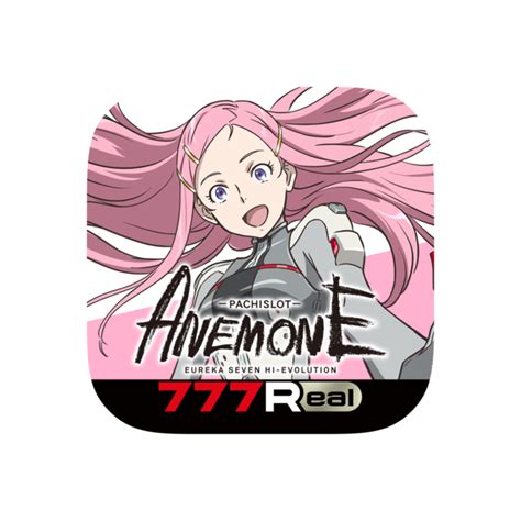 パチスロanemone 交響詩篇エウレカセブン Hi Evolution」が新時代のパチンコ・パチスロアプリ「777real」に登場