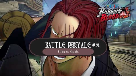 Battle Royale Red Kuma Vs Shanks One Piece Burning Blood