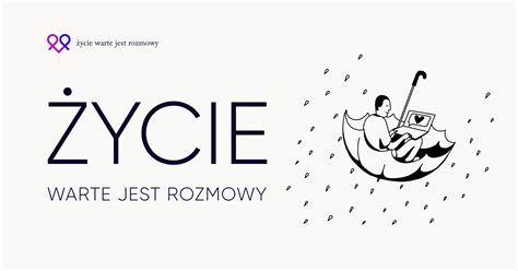 Ycie Warte Jest Rozmowy Wystartowa A Platforma Dla Os B W Kryzysie