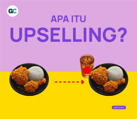 Apa Itu Upselling Pengertian Dan Contoh