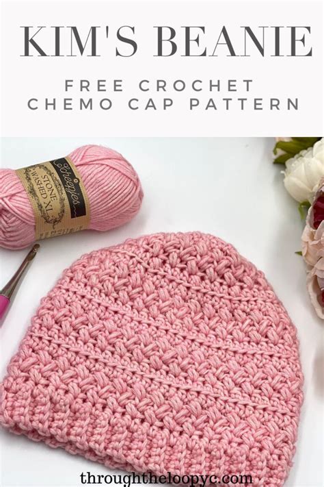 Crochet Chemo Hat Pattern Kims Beanie Through The Loop Yarn Craft