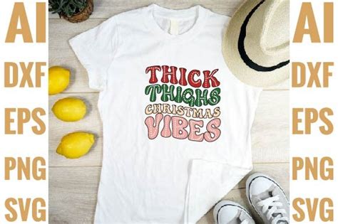 Thick Thighs Christmas Vibes Graphic By Svg Bundle Store Creative Fabrica