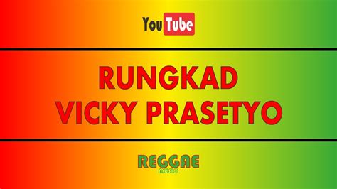 Rungkad Vicky Prasetyo Karaoke Reggae Youtube Music