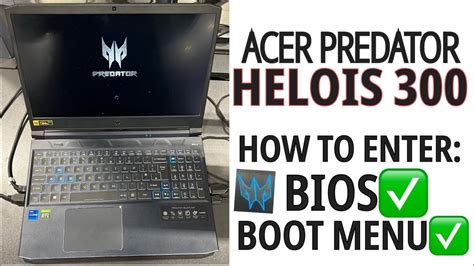 Acer Predator Helios 300 How To Enter Bios Uefi Settings And Boot