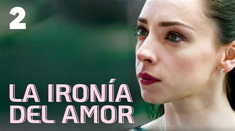 La Iron A Del Amor Cap Tulo Pel Cula Rom Ntica En Espa Ol Latino