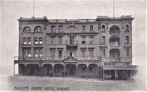 Now A National Trust Building Hadleys Orient Hotel Hobart Tasmania