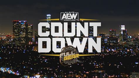 Countdown To Aew Full Gear 2024 Released Updated Lineup For Tonights