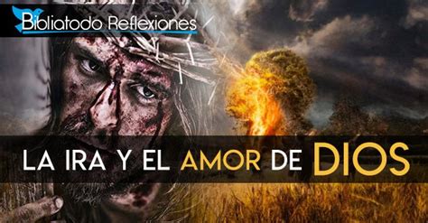 La Ira De Dios Y El Amor De Dios