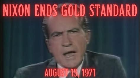 Richard Nixon Ends Gold Standard Creates Pure Fiat Money Youtube