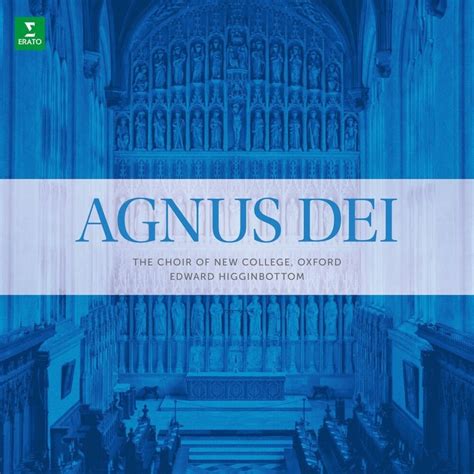 Choir Of New College Oxford Higginbottom Edward Agnus Dei Gram