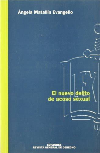 9788495382139 El Nuevo Delito De Acoso Sexual AbeBooks Matallin