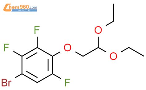 1 溴 4 2 2 二乙氧基乙氧基 2 3 5 三氟苯CAS号850349 82 5 960化工网