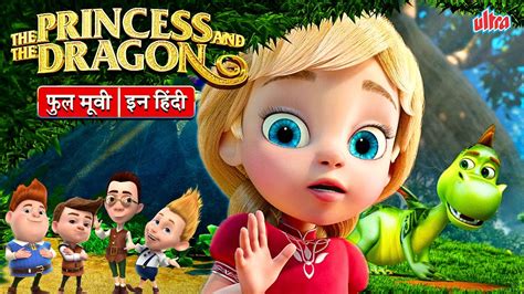 The Princess And The Dragon Full Movie Hindi Dubbed Movies