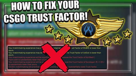 How To Improve Your Csgo Trust Factor Youtube