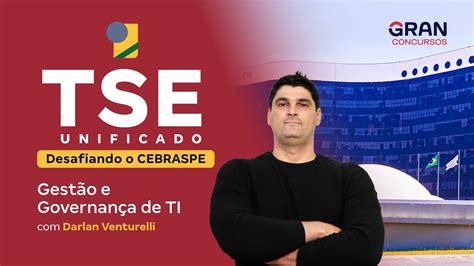 Concurso Tse Unificado Desafiando O Cebraspe Gest O E Governan A De