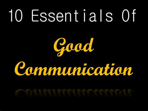 10 Essentials Of Good Communication Ppt