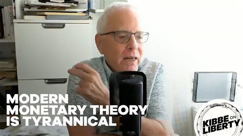 Modern Monetary Theory Is Tyrannical Youtube